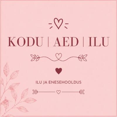 ILU JA ENESEHOOLDUS
